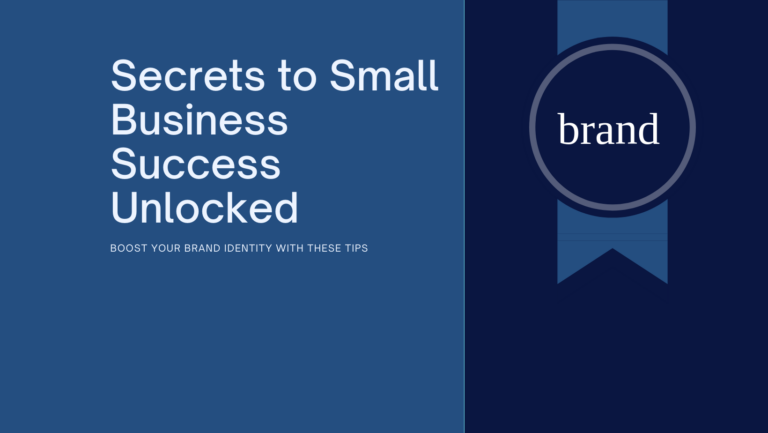 Secrets to Small Business Success Unlocked: Power of Branding